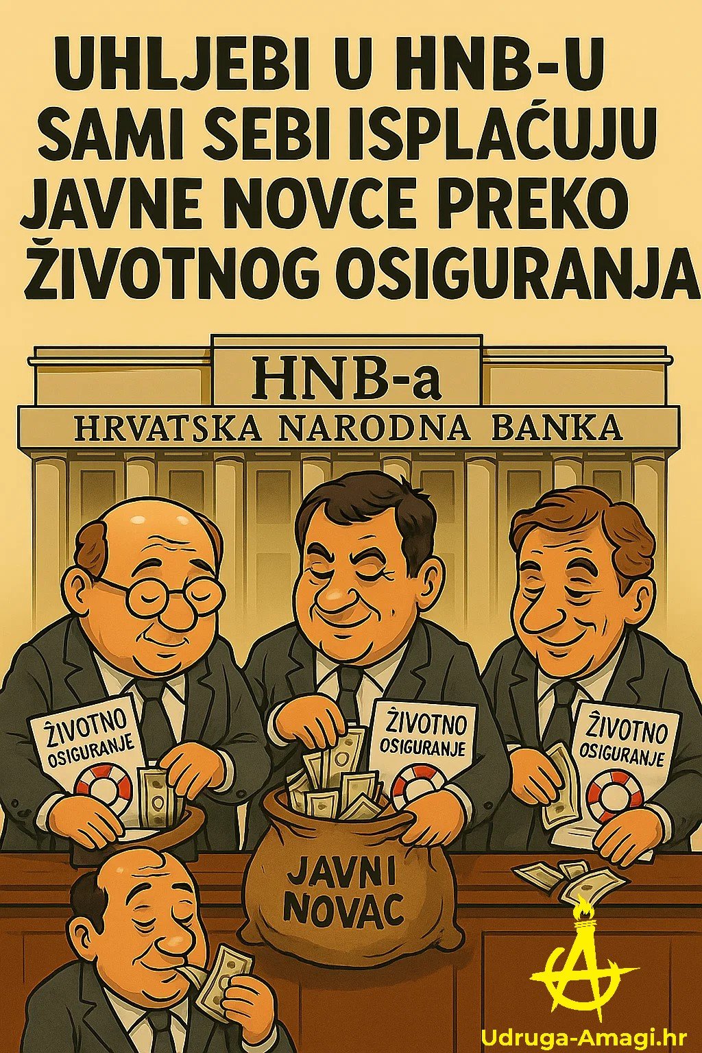 Karikatura HNB-a – rukovoditelji uzimaju javni novac preko životnog osiguranja; naslov: "Uhljebi u HNB-u sami sebi isplaćuju javne novce preko životnog osiguranja".
